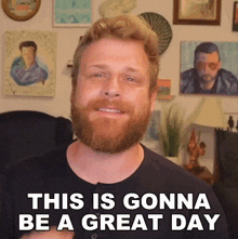 This Is Gonna Be A Great Day Grady Smith GIF - This Is Gonna Be A Great Day Grady Smith Its Going To Be A Wonderful Day GIFs
