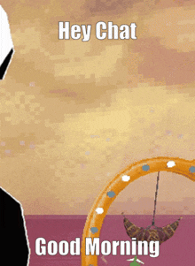 a cartoon says hey chat good morning