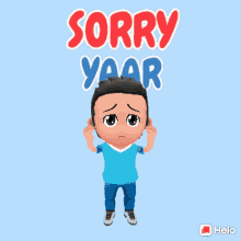 sorry yaar