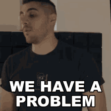 We Have A Problem Rudy Ayoub GIF - We Have A Problem Rudy Ayoub We Got A Situation GIFs