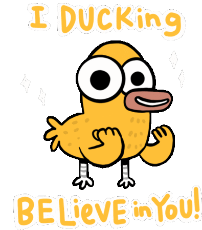 Ducking Cute Duck Sticker - Ducking Cute Duck Ducking Believe In You Stickers