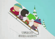 Not Gonna Make It South Park GIF - Not Gonna Make It South Park GIFs