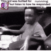 a black and white photo of a person with a caption that says this kid was bullied for running but listen to how he responded