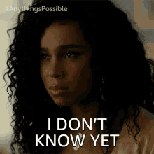 I Dont Know Yet Kelsa GIF - I Dont Know Yet Kelsa Anythings Possible GIFs