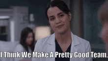 Greys Anatomy Monica Beltran GIF - Greys Anatomy Monica Beltran I Think We Make A Pretty Good Team GIFs