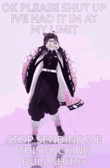 a picture of a person with a caption that says " ok please shut up ive had it im at my limit