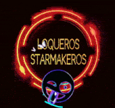 Loquerosstarmakeros Starloqueros GIF - Loquerosstarmakeros Starloqueros Loquerosstar GIFs