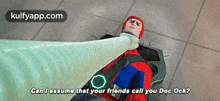 Can Lassumo That Your Friends Call You Doc Ock?.Gif GIF - Can Lassumo That Your Friends Call You Doc Ock? Spider Man-into-the-spider-verse Q GIFs