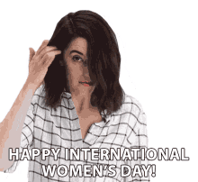 happy international womans day girl power you go girl fixing hair smiling