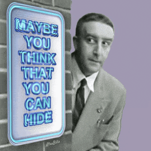 Maybe You Think That You Can Hide Meme Peter Sellers Meme GIF - Maybe You Think That You Can Hide Meme Peter Sellers Meme Atrabilis GIFs