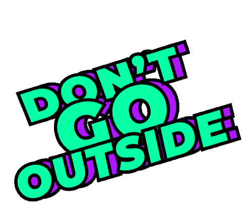 Haydiroket Dont Go Outside Sticker - Haydiroket Dont Go Outside Stay Home Stickers