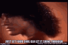 Meme Soul GIF - Meme Soul Let It Shine GIFs