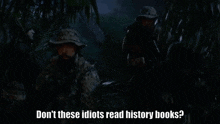 Don'T These Idiots Read History Books Seal Team GIF - Don'T These Idiots Read History Books Seal Team Sonny Quinn GIFs