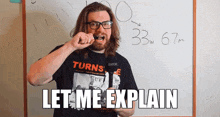 a man brushing his teeth in front of a white board with the words let me explain written on it