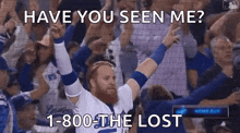 a baseball player with his arms in the air with the words have you seen me