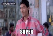 Super.Gif GIF - Super Dhanush Appreciation GIFs