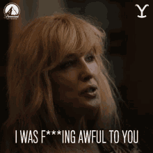 I Was Fing Awful To You Beth Dutton GIF - I Was Fing Awful To You Beth Dutton Kelly Reilly GIFs