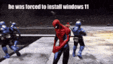 Windows 11 He Was Forced GIF - Windows 11 Windows He Was Forced GIFs