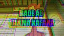 Badeabtakmakafana GIF - Badeabtakmakafana Bade Kafa GIFs