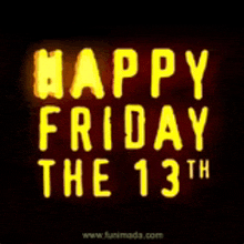 a sign that says " happy friday the 13th " on it