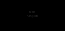 Niko Hangout GIF - Niko Hangout GIFs