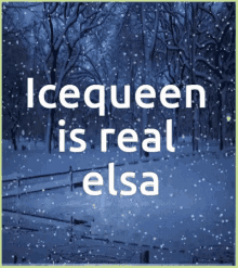 elsa icequeen ur mom ice queen is real e lsa