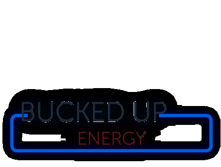 Bucked Up Bucked Up Energy Sticker - Bucked Up Bucked Up Energy Energy Stickers
