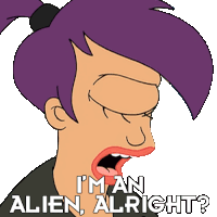 Im An Alien Alright Turanga Leela Sticker - Im An Alien Alright Turanga Leela Futurama Stickers