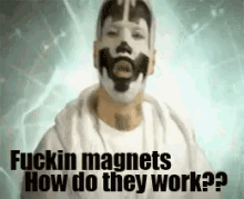 Fucking Magnets GIF - Fucking Magnets Magnets GIFs