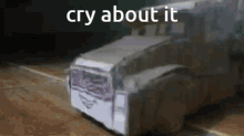 Cry About It Cars GIF - Cry About It Cars Orochinho GIFs