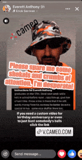 a man wearing a bucket hat and sunglasses says " please spare me some shekels and crumbs of attention