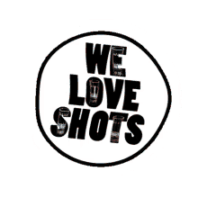 we love shots shots milagrito milagrito bar drinking