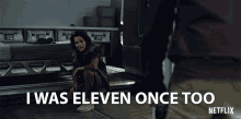 I Was Eleven Once Too I Was A Kid Once Too GIF - I Was Eleven Once Too I Was A Kid Once Too I Was Once A Kid GIFs