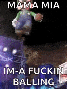 a cartoon character is flying through the air with the words `` mama mia im a fuckin balling '' written on it .