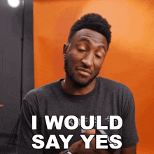 I Would Say Yes Marques Brownlee GIF - I Would Say Yes Marques Brownlee My Answer Would Be Affirmative GIFs