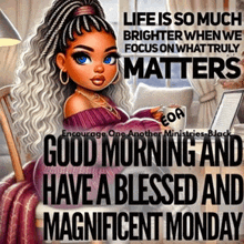 a cartoon of a woman holding a cup that says good morning and have a blessed and magnificent monday on it .