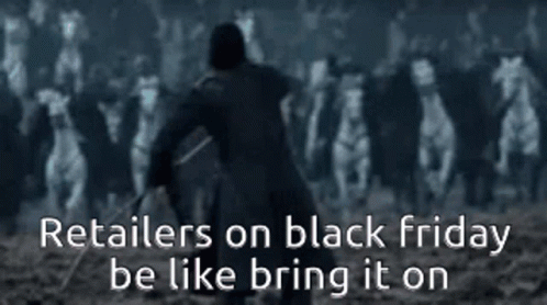 Game Of Thrones Black Friday GIF - Game Of Thrones Black Friday Like -  Discover & Share GIFs