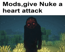 a screenshot of a video game with the words mods give nuke a heart attack below it