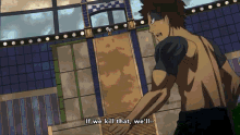 a man is standing in front of a building with the words if we kill that we 'll
