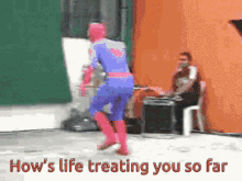 Hows Life Treating You So Far Spider Man GIF