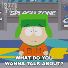 What Do You Wanna Talk About Kyle Broflovski GIF - What Do You Wanna Talk About Kyle Broflovski South Park GIFs