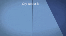 a cartoon of a man in a suit and hat with the words cry about it above him