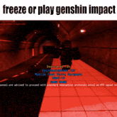 a screen shot of a video game with the words freeze or play genshin impact