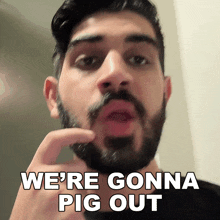 We'Re Gonna Pig Out Bilal Rehman GIF