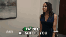 Im Not Afraid Of You You Dont Scare Me GIF - Im Not Afraid Of You You Dont Scare Me Confident GIFs