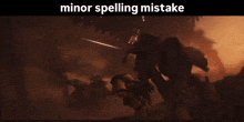 a screenshot of a video game with the words minor spelling mistake at the top