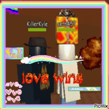 a picture of killer kyle and seth457 with the words love wins in red
