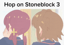 two anime girls are standing next to each other with the words hop on stoneblock 3 above them