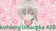 a picture of a girl with the words kochamy limaczka 420