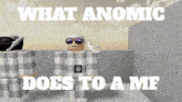 What Anomic GIF - What Anomic Roblox GIFs
